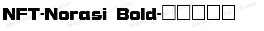 NFT-Norasi Bold字体转换